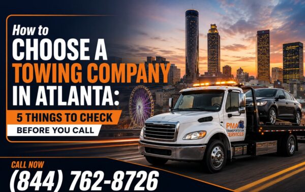 How to Choose a Towing Company in Atlanta 5 Things to Check Before You Call